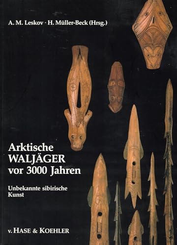 Beispielbild fr Arktische Waljger vor 3000 Jahren. Unbekannte sibirische Kunst zum Verkauf von medimops