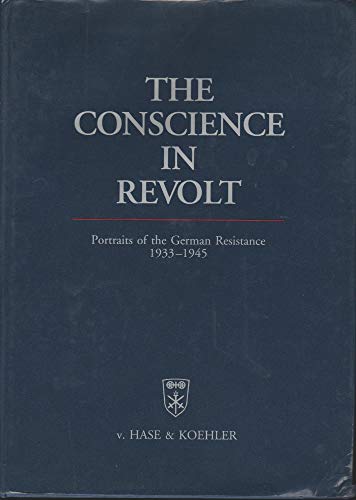 9783775813143: Conscience in Revolt: Portraits of the German Resistance 1933-1945