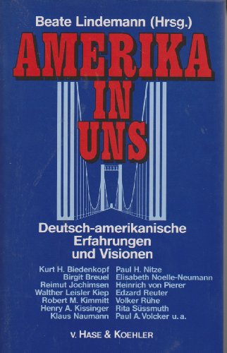 Beispielbild fr Amerika in uns : deutsch-amerikanische Erfahrungen und Visionen. hrsg. von zum Verkauf von NEPO UG