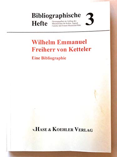 Beispielbild fr Wilhelm Emmanuel Freiherr von Ketteler : Eine Bibliographie zum Verkauf von Buchpark