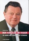 9783775813846: Den Kanzler im Visier: 20 Jahre mit Franz Josef Strauss