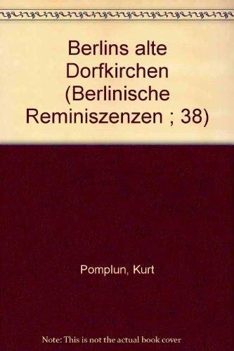 Beispielbild fr Berlins alte Dorfkirchen. Reihe Berliner Reminiszenzen No. 38. zum Verkauf von Antiquariat Dirk Borutta