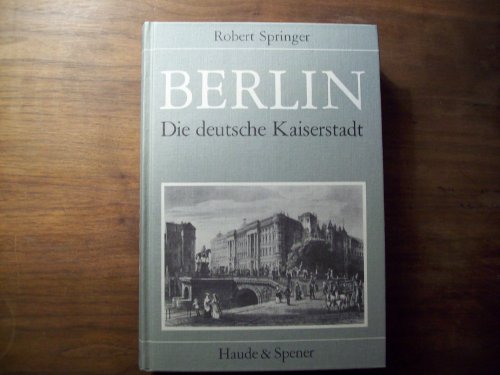 Beispielbild fr Berlin die deutsche Kaiserstadt nebst Potsdam und Charlottenburg zum Verkauf von Kunsthandlung Rainer Kirchner