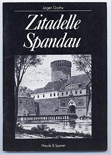 Stock image for Zitadelle Spandau. Berliner Sehenswrdigkeiten 1. (Handsigniert) for sale by medimops