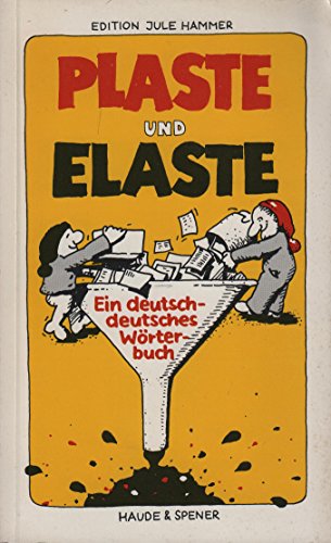 Stock image for Plaste und Elaste. Ein deutsch-deutsches Wrterbuch for sale by Versandantiquariat Felix Mcke