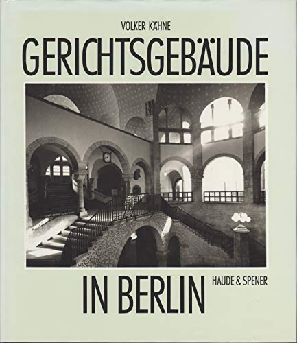 9783775903189: Gerichtsgebäude in Berlin: Eine rechts- und baugeschichtliche Betrachtung (German Edition)