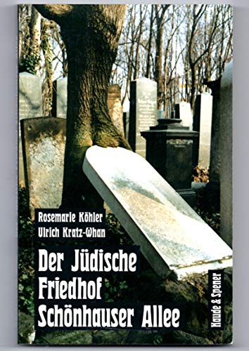 Der juÌˆdische Friedhof SchoÌˆnhauser Allee (German Edition) (9783775903400) by KoÌˆhler, Rosemarie