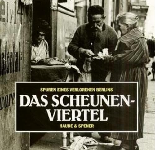 Beispielbild fr Durch das Scheunenviertel und die Spandauer Vorstadt. Vom versunkenen zum wiedererfundenen Stadtteil zum Verkauf von medimops