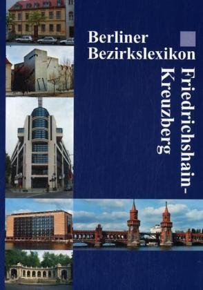 Stock image for Berliner Bezirkslexikon Friedrichshain-Kreuzberg for sale by medimops