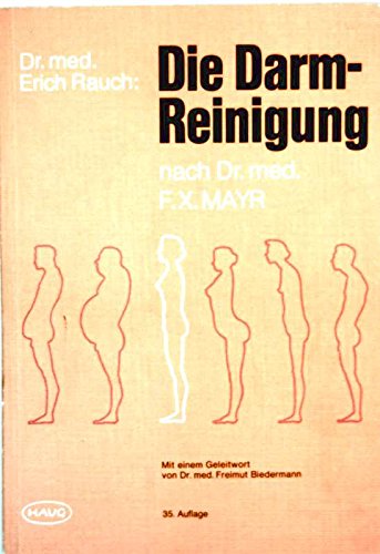 Die Darmreinigung nach Dr. med. F. X. Mayr.