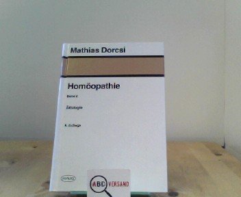 Homöopathie - Band 2: Ätiologie. Mit einem Vorwort des Verfassers zur 3. Auflage.
