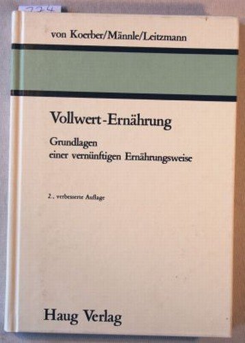 Stock image for Vollwert-Ernhrung, Grundlagen einer vernnftingen Ernhrungsweise for sale by medimops