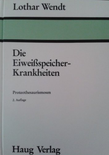 Beispielbild fr Die Eiweissspeicher-Krankheiten. Proteothesaurismosen zum Verkauf von medimops