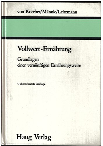 Beispielbild fr Vollwert-Ernhrung : Grundlagen e. vernnftigen Ernhrungsweise. zum Verkauf von Versandantiquariat Felix Mcke