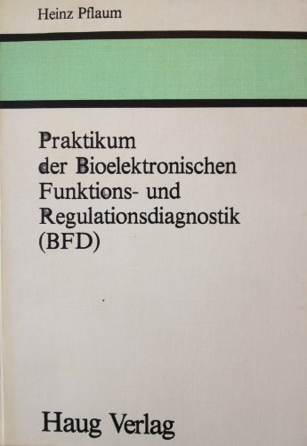 9783776008173: Praktikum der Bioelektronischen Funktions- und Regulationsdiagnostik (BFD)