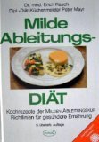 Stock image for Milde Ableitungsdit: Kochrezepte der Milden Ableitungskur. Richtlinien fr gesndere Ernhrung for sale by Antiquariat Armebooks