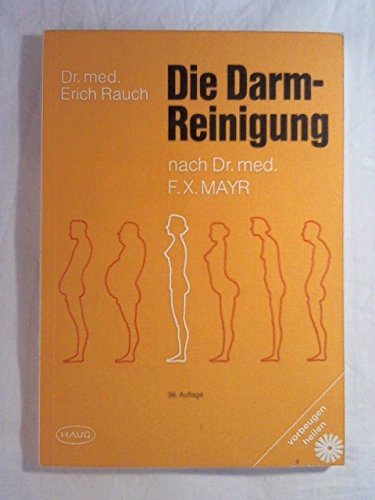 Imagen de archivo de Die Darm-Reinigung. Nach Dr. med. F. X. Mayr a la venta por Versandantiquariat Felix Mcke