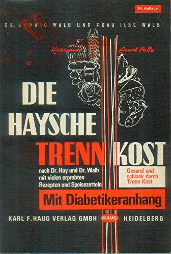 Beispielbild fr Die Haysche Trennkost zum Verkauf von Eulennest Verlag e.K.