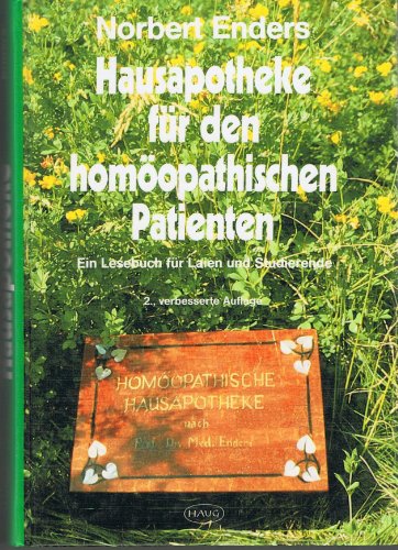 Stock image for Hausapotheke fr den homopathischen Patienten. Ein Lesebuch fr Laien und Studierende for sale by medimops