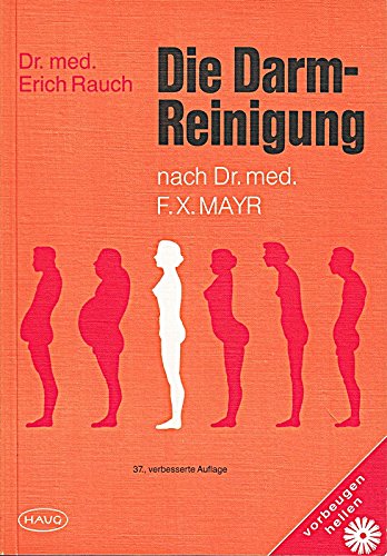 Imagen de archivo de Die Darm-Reinigung. Nach Dr. med. F. X. Mayr a la venta por Versandantiquariat Felix Mcke