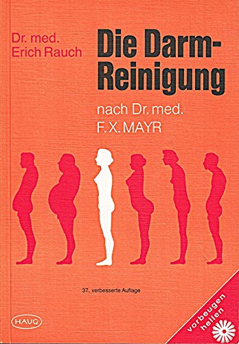 Stock image for Die Darm-Reinigung. Nach Dr. med. F. X. Mayr for sale by Versandantiquariat Felix Mcke
