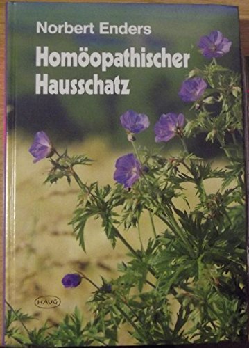 Stock image for Homopathischer Hausschatz. Ein Lesebuch fr studierende Laien und werdende Meister for sale by medimops