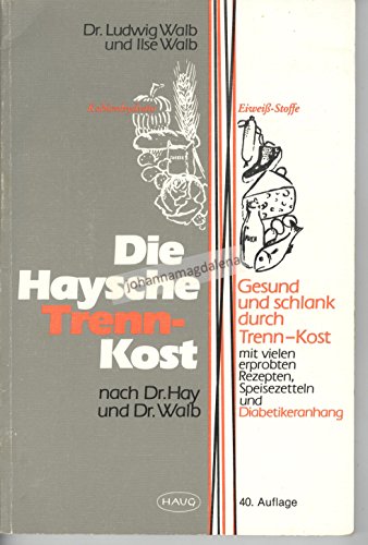 Beispielbild fr Die Haysche Trennkost zum Verkauf von Eulennest Verlag e.K.