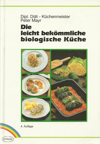 Leicht bekömmliche biologische Küche