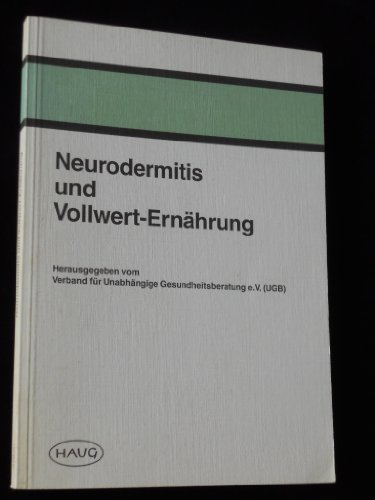 Neurodermitis und Vollwert- Ernährung.