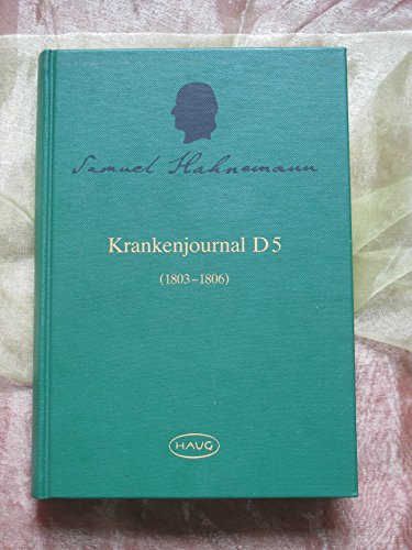 9783776012255: Die Krankenjournale / Kritische Gesamtedition: Die Krankenjournale, Bd.5, Krankenjournal D5 - Hahnemann, Samuel