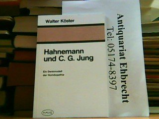 Imagen de archivo de Hahnemann und C. G. Jung. Ein Denkmodell der Homopathie a la venta por medimops