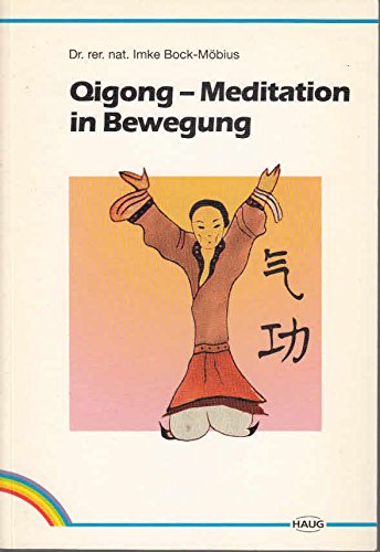Stock image for Qigong. Meditation in Bewegung for sale by medimops