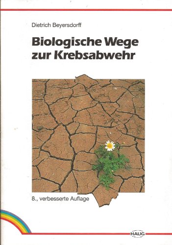 Beispielbild fr Biologische Wege zur Krebsabwehr zum Verkauf von Antiquariat Walter Nowak