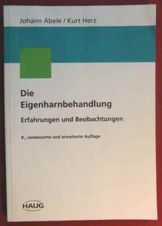 Beispielbild fr Die Eigenharnbehandlung. Erfahrungen und Beobachtungen zum Verkauf von medimops