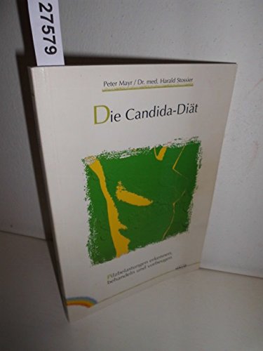 Imagen de archivo de Die Candida-Dit - Pilzbelastungen erkennen, behandeln und vorbeugen a la venta por BBB-Internetbuchantiquariat