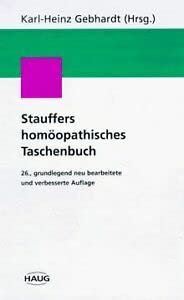 9783776015805: Stauffers Homopathisches Taschenbuch. Kurzgefasste Therapie und Arzneimittellehre zum Gebrauche fr die rztliche Praxis