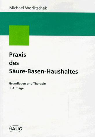 Stock image for Praxis des Sure-Basen-Haushaltes. Grundlagen und Therapie for sale by medimops