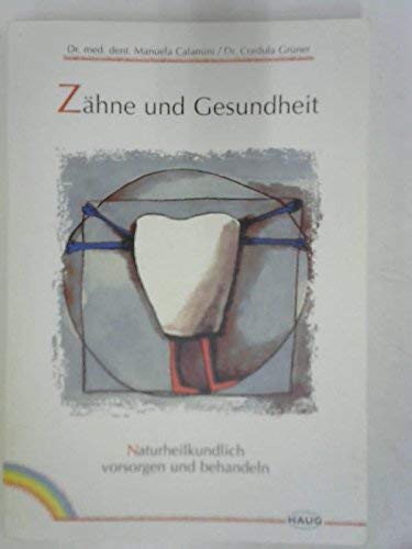 Beispielbild fr Zhne und Gesundheit. Naturheilkundlich vorsorgen und behandeln zum Verkauf von Versandantiquariat Felix Mcke