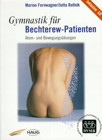 Imagen de archivo de Gymnastik fr Bechterew-Patienten : Atem- und Bewegungsbungen. a la venta por Wissenschaftliches Antiquariat Kln Dr. Sebastian Peters UG