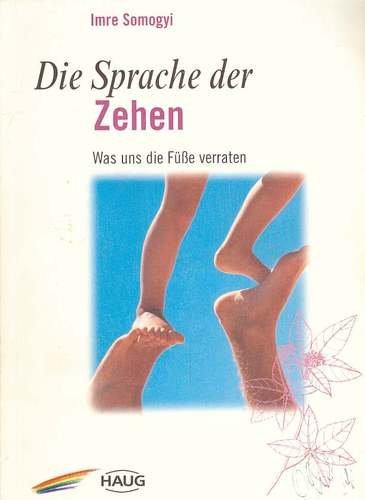 Stock image for Sprache der Zehen. Was uns die Fsse verraten for sale by medimops