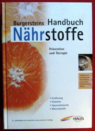 Burgersteins Handbuch Nährstoffe Prävention und Therapie