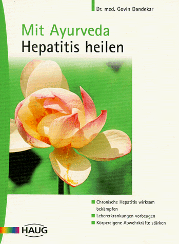 Beispielbild fr Mit Ayurveda Hepatitis heilen zum Verkauf von medimops