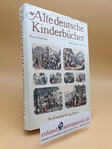 Alte deutsche Kinderbücher. Bibliographie 1851-1900. - Wegehaupt, Heinz