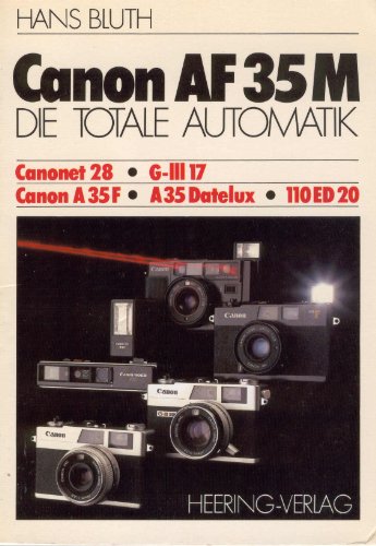 9783776334708: Canon AF 35 M. Die totale Automatik