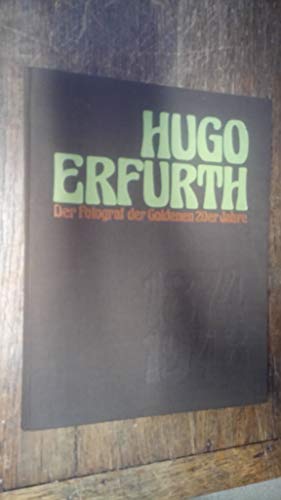 Imagen de archivo de Hugo Erfurth 1874-1948. Der Fotograf der Goldenen Zwanziger Jahre a la venta por medimops