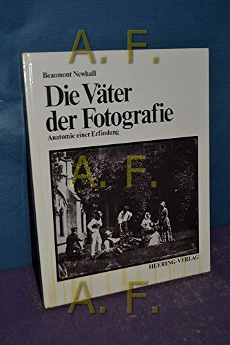 Beispielbild fr Die Vter der Fotografie. Anatomie einer Erfindung zum Verkauf von medimops