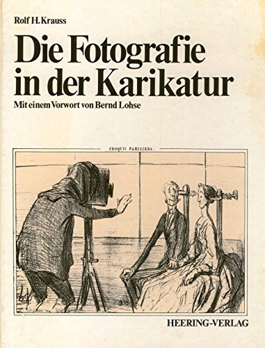 Die Fotografie in der Karikatur (Neue Fotothek) (German Edition) (9783776351705) by Krauss, Rolf H