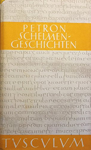 Satyrica = Schelmengeschichten - Petronius, Arbiter,i-66 ; Müller, Konrad [Übers.]