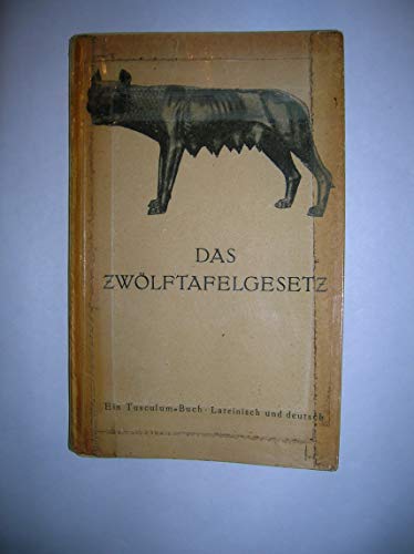 Beispielbild fr Das Zwlftafelgesetz. Texte, bersetzungen und Erluterungen von Dr. Rudolf Dll [Sammlung Tusculum, Archiv 142] zum Verkauf von Pallas Books Antiquarian Booksellers