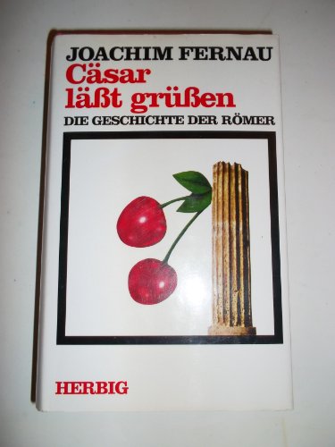 9783776605471: Cäsar läßt grüßen. Die Geschichte der Römer.